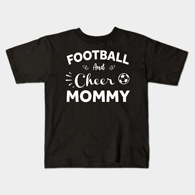 Football And Cheer Mommy Kids T-Shirt by foxredb